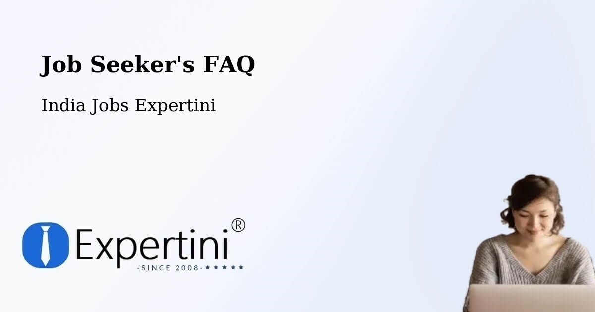 Job Seeker FAQ – Bavdhan - India Jobs Expertini