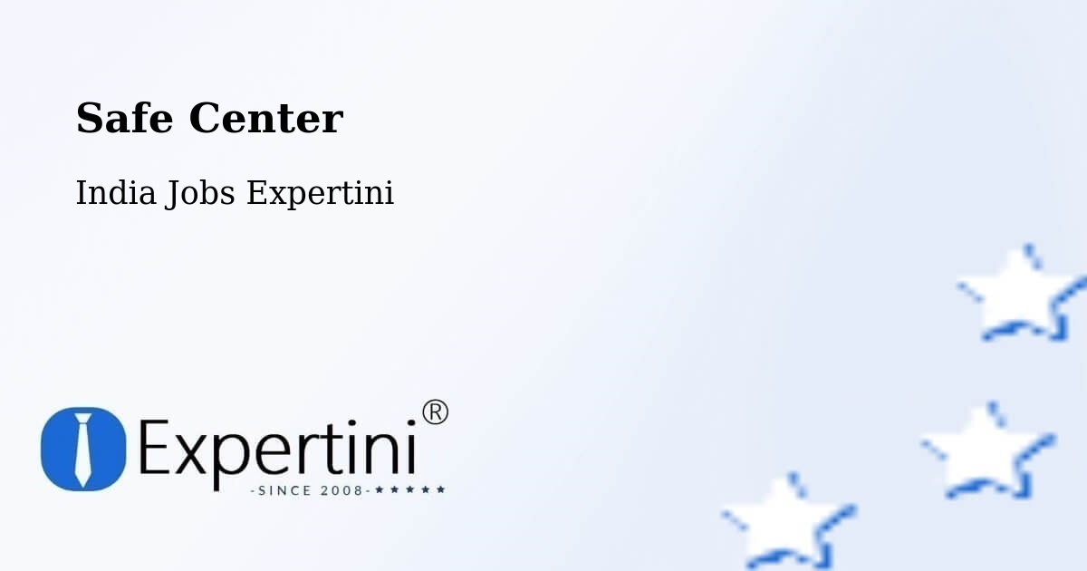 Safety Center – Bavdhan - India Jobs Expertini
